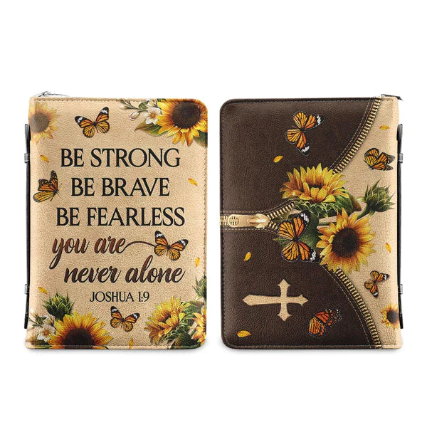 Be Strong Be Brave Be Fearless You Are Never Alone Joshua 1:9 Bible Cover